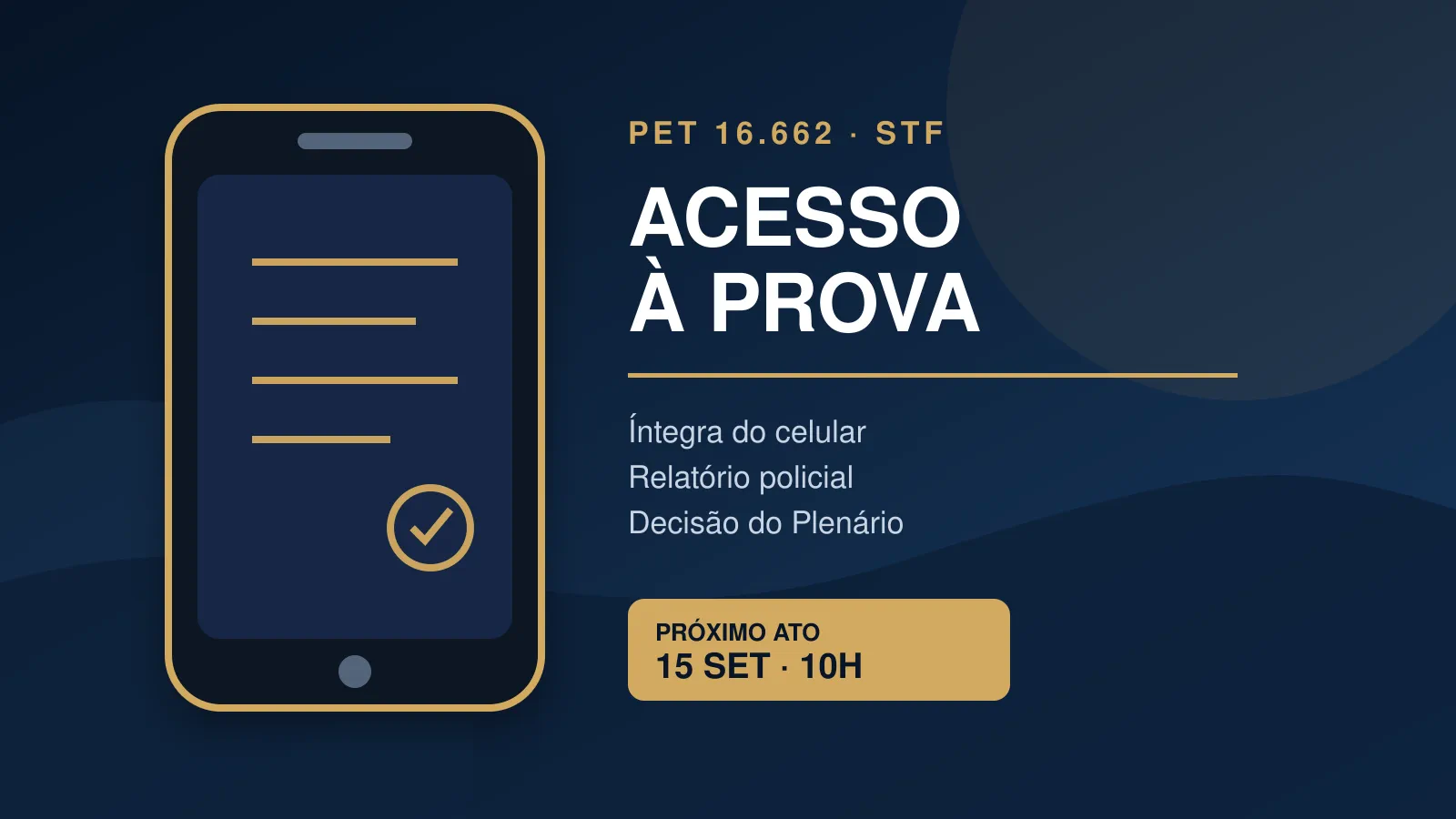 Petição 16.662: acesso ao celular de Vorcaro antes da sessão do STF